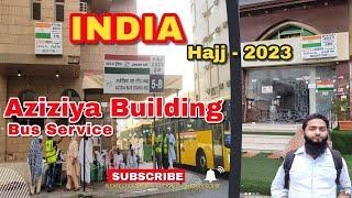 Aziziya Building  Indian Hajj Mission  Hajj 2023  Aziziya Bus Service
