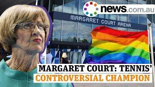 Margaret Court Tennis controversial champion