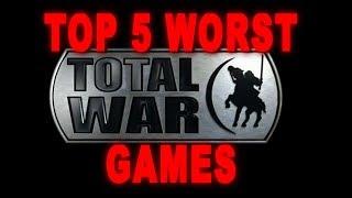 Top 5 Worst Total War Games