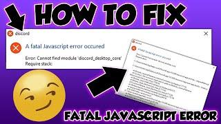 Discord A Fatal JavaScript Error Occurred  Discord Help Tutorial 2023