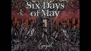 SIX DAYS OF MAY--naked lies