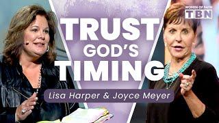 Joyce Meyer & Lisa Harper Trusting Gods Timing for Your Calling  Women of Faith on TBN