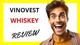  Vinovest Whiskey Review A Unique Investment in Rare Spirits with Promising Returns