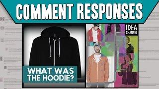 Comment Responses What Was The Hoodie?