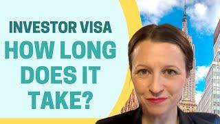 USA E-2 Investor Visa - How Long Does it Take?