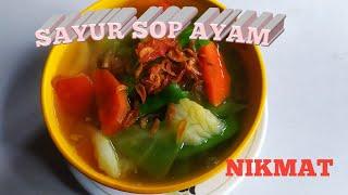 SAYUR SOP AYAM CHICKEN VEGETABLE SOUP