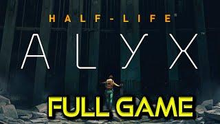 Half-Life Alyx  Full Game Walkthrough  No Commentary