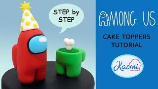 AMONG US Cake Toppers STEP by STEP English subtitles  Kaomi Tutoriales