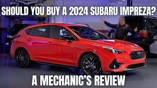 Should You Buy The 2024 Subaru Impreza? Thorough Review By A Mechanic