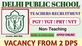 Delhi Public School Teacher Recruitment  2024  Dps Vacancy 2024  Pgt Tgt Prt Ntt  #dps