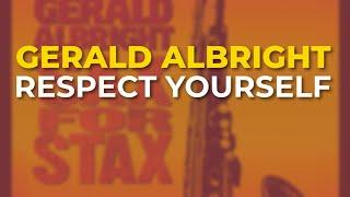 Gerald Albright - Respect Yourself Official Audio