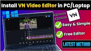 How to install & Use VN Video Editor in Windows PcLaptop 2024With Live EditingNo Watermark