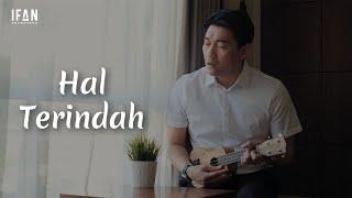 Hal Terindah - Seventeen Ukulele version by Ifan Seventeen #06