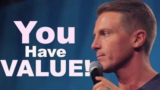 MOTIVATIONAL SPEECH - You Have Value Live Boldly