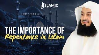 The Importance of Repentance in Islam - Mufti Menk  Islamic Lectures