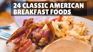 24 Classic American Breakfast Foods