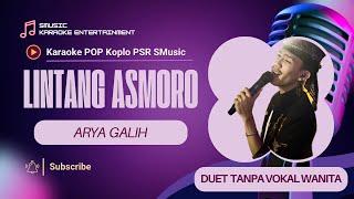 LINTANG ASMORO - KARAOKE DUET BARENG ARYA GALIH POP KOPLO PSR INSTRUMENT AUDIO JERNIH SMusic