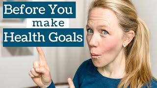 Before You Make Health Goals WATCH THIS  How to Achieve Your Health Goals