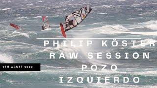 PHILIP Köster 35-40 knots Pozo Izquierdo  Raw Footage- 9th of AUGUST 2022