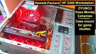 HP Z400 Workstation OYUN İÇİN KOMPLE STANDART KASAYA AKTARMA ÇALIŞMASI ve TEST-Video 4