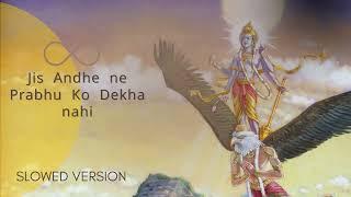 Jis Andhe ne Prabhu ko Dekha nahi  Uncovering the Hidden Truth  Bhajan