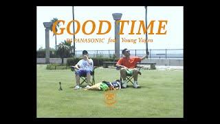 DJ PANASONIC Feat. Young Yujiro - Good Time Official Music Video