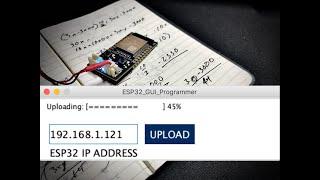 ESP32 OTA Over The Air Programming with EASY GUI - Code and Tutorial