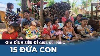 Gia đình SIÊU ĐẺ vợ chồng trẻ dân tộc Gia Rai giữa núi rừng với lý do bất ngờ  Bùi Hồ TV