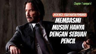 JHON WICK PEMBVNUH PROFESIONAL  PALING DITAKUTI DI DUNIA Full Chapter 1-4