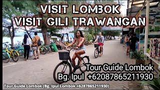 Liburan Ke Lombok Jangan Lupa Pergi ke Gili Trawangan Lombok. Tour Guide Lombok..