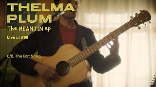 Thelma Plum - The Bat Song Live at #56