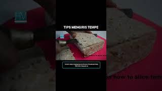 tips mengiris tempe