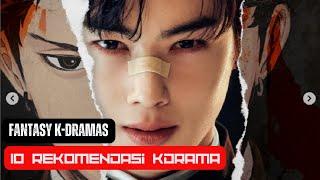 10 Must Watch Fantasy K Dramas  alur cerita film fantasi