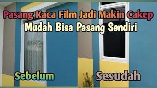 Pasang Kacafilm Jendela Rumah Subsidi - Privasi Aman Dan Lebih Cakep