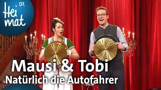 Mausi & Tobi Natürlich die Autofahrer  Brettl-Spitzen  BR Heimat - die beste Volksmusik