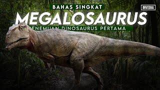 Megalosaurus - Penemuan dinosaurus Pertama Bahas Singkat