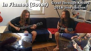 In Flames - Cover - Crawl Through Knives 2018 live version