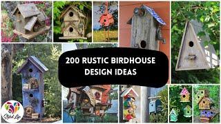 200 Unique Rustic Birdhouse Ideas  Unique & Creative Birdhouse Designs for your Garden Decoration