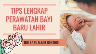 PERAWATAN BAYI BARU LAHIR MUDAH DAN LENGKAP