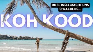 KOH KOOD • Diese Insel macht uns sprachlos • Unsere Hotspots Wasserfälle Strände uvm. • THAILAND