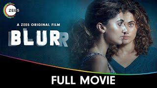 Blurr  Full Movie Hindi  Taapsee Pannu  Abhilash Thapliyal  Gulshan Devaiah  Horror Film  ZEE5
