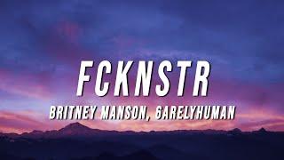 Britney Manson 6arelyhuman - FCKNSTR Lyrics