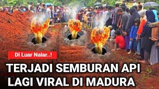 VIRAL.. SEMBURAN API LAGI VIRAL DI MADURA