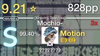 9.21⭐Motion  Kyoro - Mochio- Xinnohs Overdose +HDDT 828pp 99.40% 3x