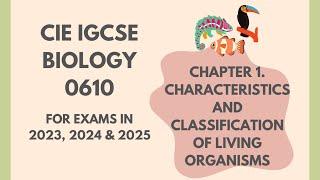 1. Characteristics & classification of living organisms Cambridge IGCSE Biology 0610 202324 & 25