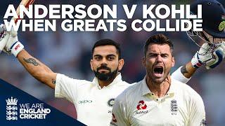 Anderson v Kohli  When Greats Collide  England v India