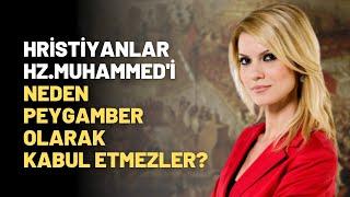 Hristiyanlar Hz.Muhammedi Neden Peygamber Olarak Kabul Etmezler?