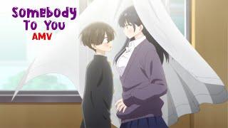 The Dangers In My Heart「AMV」Somebody To You