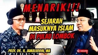 BEGINI SEJARAH MASUKNYA ISLAM DI PULAU LOMBOK - PULAU 1001 MASJID