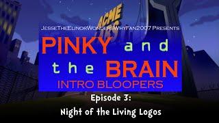 Pinky and the Brain Intro Bloopers  S1E3  Night of the Living Logos